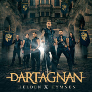 dArtagnan “Helden X Hymnen”