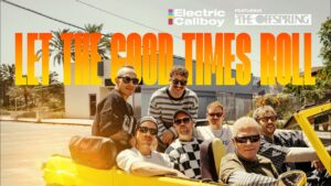 Electric Callboy feat. The Offspring – LET THE GOOD TIMES ROLL