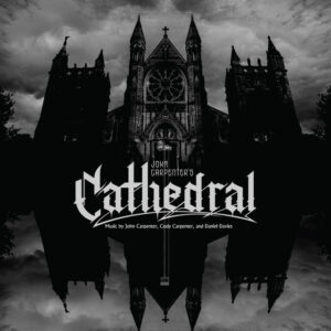 John Carpenter “Cathedral”