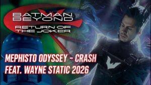 Mephisto Odyssey – CRASH feat. Wayne Static (Original Batman Beyond)