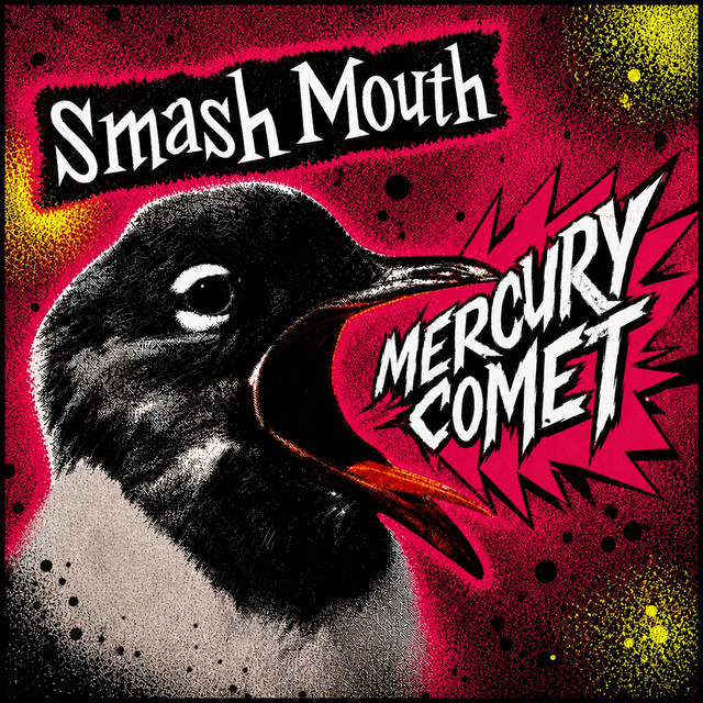 Smash Mouth “Mercury Comet”